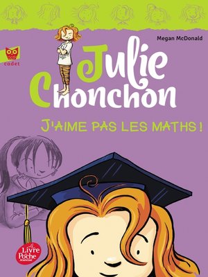 cover image of Julie Chonchon--Tome 2--J'aime pas les maths !